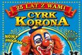 Cyrk Korona - największy cyrk w Polsce - zaprasza na 