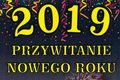 Sylwester - Powitanie Nowego Roku 2019 w Kuźnicy i Jastarni
